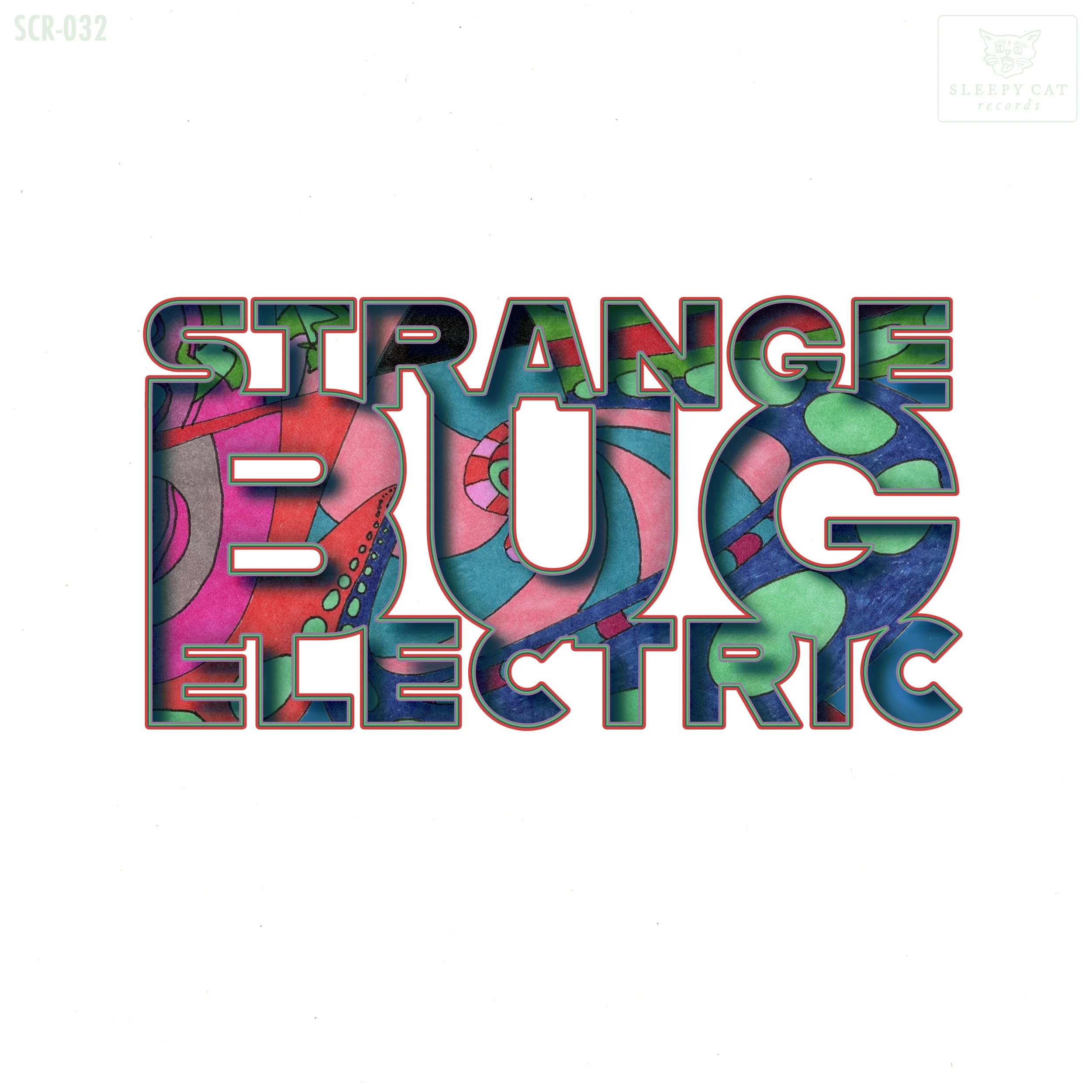 SCR-032 Strange Bug - Electric — Sleepy Cat Records